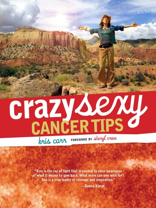 Title details for Crazy Sexy Cancer Tips by Kris Carr - Available